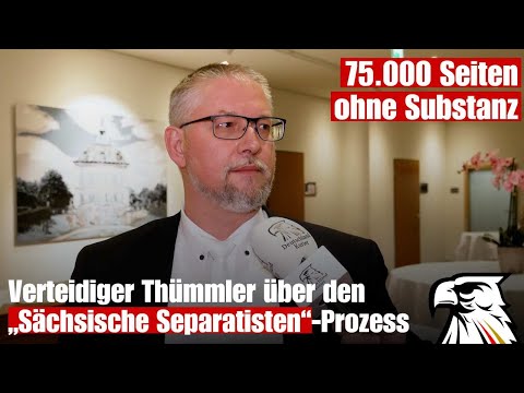 75.000 Seiten ohne Substanz – Verteidiger Thümmler über den „Sächsische Separatisten“-Prozess
