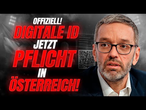 AB SOFORT: DIGITALE ID PFLICHT IN ÖSTERREICH!