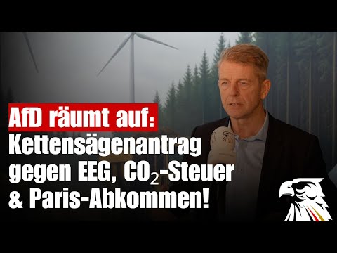 AfD räumt auf: Kettensägenantrag gegen EEG, CO₂-Steuer & Paris-Abkommen!