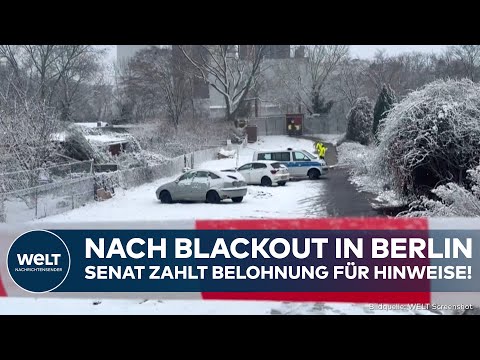 BERLIN: Nach Mega-Blackout! Senat stellt Kopfgeld von einer Million Euro für Hinweise auf Täter aus BERLIN: Nach Mega-Blackout! Senat stellt Kopfgeld von einer Million Euro für Hinweise auf Täter aus