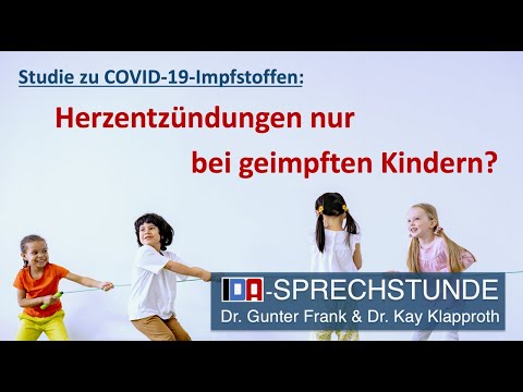 COVD-19: Herzentzündungen bei geimpften Kindern – Gunter Frank & Kay Klapproth: IDA-Sprechstunde