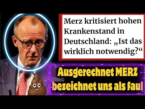 „Deutsche sind zu oft krank“ … Unterirdische Merz Aussage – während er selbst alles verkackt!“