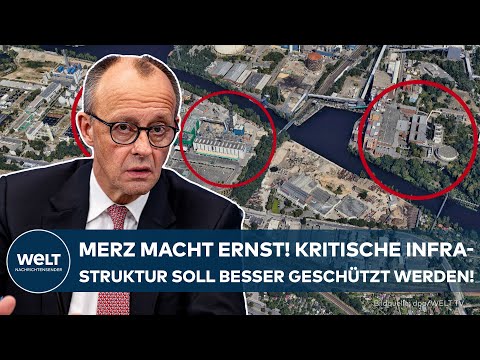 DEUTSCHLAND: Jetzt will Merz durchgreifen! – Mehr Sicherheit für kritische Infrastruktur!