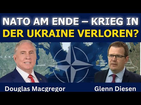 Douglas Macgregor: Warum die NATO am Ende ist & der Ukraine-Krieg verloren ging