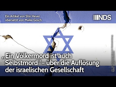 „Ein Völkermord ist auch Selbstmord“ – über die Auflösung der israelischen Gesellschaft  NDS-Podcast