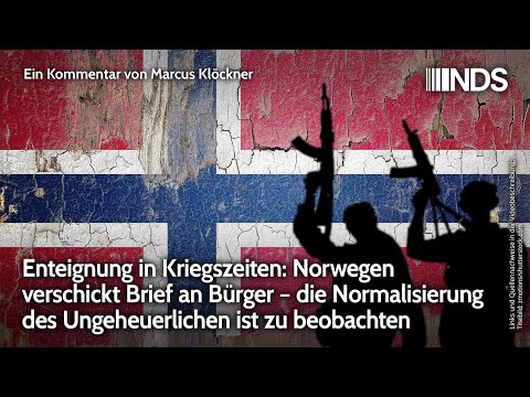 Enteignung in Kriegszeiten: Norwegen verschickt Brief an Bürger – Normalisierung des Ungeheuerlichen