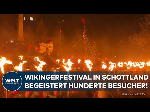FEUER UND FACKELN: Wikingerfestival in Schottland bringt alte Traditionen zum Leben
