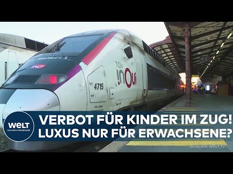FRANKREICH: Bahn schließt Kinder unter zwölf aus neuer Luxusklasse aus! Kritik wegen Diskriminierung