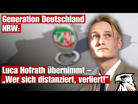 Generation Deutschland NRW: Luca Hofrath übernimmt – „Wer sich distanziert, verliert!“