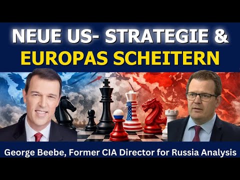 George Beebe: Eine neue US-Strategie & Europas strategisches Scheitern