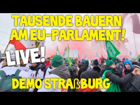 LIVE ❗ Bauern Demo EU-PARLAMENT – Tausende Landwirte in Straßburg gegen Mercosur & von der Leyen!