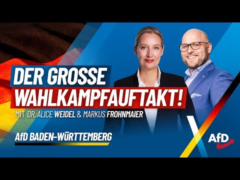 Live: Wahlkampfauftakt der AfD Baden-Württemberg mit Alice Weidel & Markus Frohnmaier!