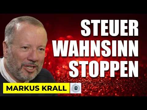 Markus Krall: STEUERWAHNSINN STOPPEN!