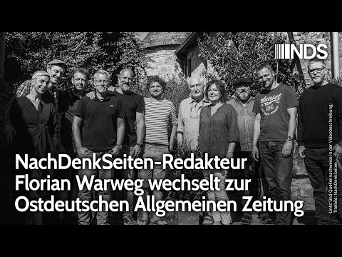 NachDenkSeiten-Redakteur Florian Warweg wechselt zur Ostdeutschen Allgemeinen Zeitung | NDS-Podcast
