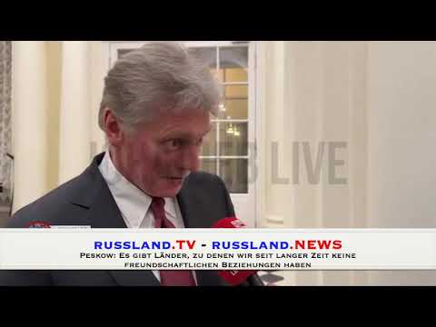 Peskow: Es gibt Länder, zu denen wir seit langer Zeit keine freundschaftlichen Beziehungen haben Peskow: Es gibt Länder, zu denen wir seit langer Zeit keine freundschaftlichen Beziehungen haben