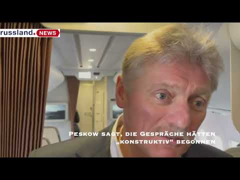 Peskow sagt, die Gespräche hätten „konstruktiv“ begonnen Peskow sagt, die Gespräche hätten „konstruktiv“ begonnen
