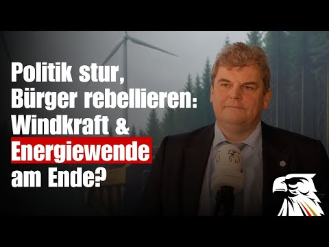 Politik stur, Bürger rebellieren: Windkraft & Energiewende am Ende | Rainer Kraft (MdB | AfD)