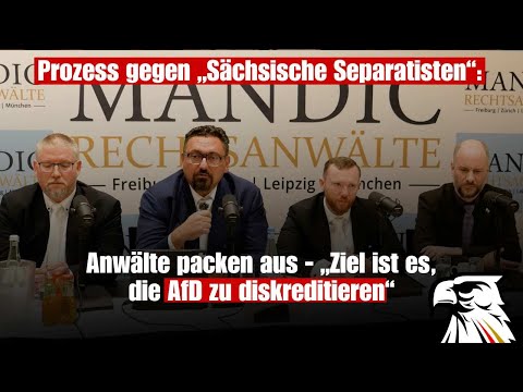 Prozess gegen „Sächsische Separatisten“ – Anwälte: „Ziel ist es, die AfD zu diskreditieren“