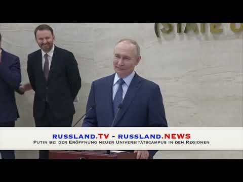 Putin bei der Eröffnung neuer Universitätscampus in den Regionen Putin bei der Eröffnung neuer Universitätscampus in den Regionen
