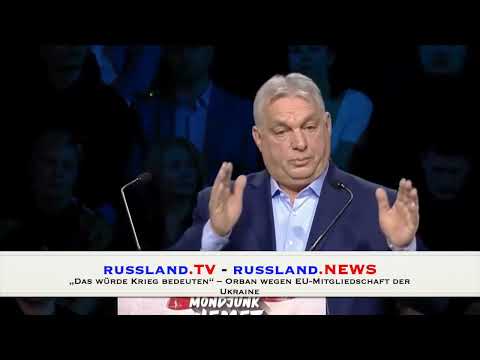 „Das würde Krieg bedeuten“ – Orban wegen EU Mitgliedschaft der Ukraine „Das würde Krieg bedeuten“ – Orban wegen EU Mitgliedschaft der Ukraine