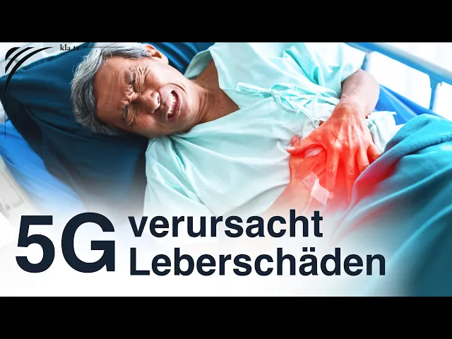 5G-Technologie verursacht Leberschäden | www.kla.tv/39838 5G-Technologie verursacht Leberschäden | www.kla.tv/39838