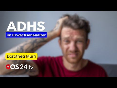 ADHS ist keine Kinderkrankheit: Die Herausforderungen im Erwachsenenalter | Sinn des Lebens | QS24 ADHS ist keine Kinderkrankheit: Die Herausforderungen im Erwachsenenalter | Sinn des Lebens | QS24