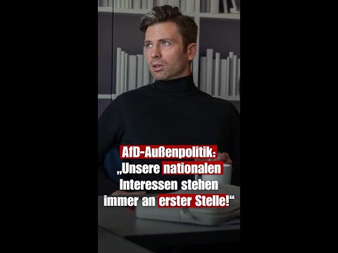 AfD-Außenpolitik: „Unsere nationalen Interessen stehen immer an erster Stelle!“ | Jan Nolte (MdB | A AfD-Außenpolitik: „Unsere nationalen Interessen stehen immer an erster Stelle!“ | Jan Nolte (MdB | A