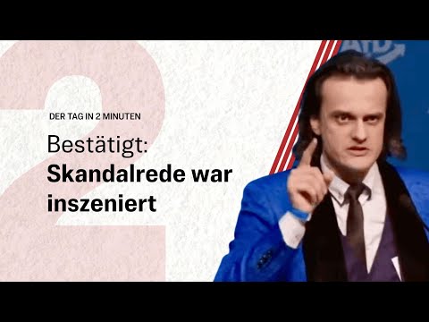 Bestätigt: Skandalrede war inszeniert | Der Tag in 2 Minuten