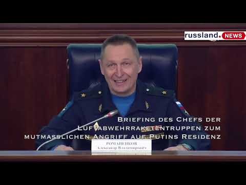 Briefing des Chefs der Luftabwehrraketentruppen zum mutmaßlichen Angriff auf Putins Residenz Briefing des Chefs der Luftabwehrraketentruppen zum mutmaßlichen Angriff auf Putins Residenz