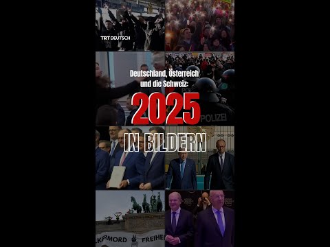 Deutschland, Österreich und die Schweiz: 2025 in Bildern Deutschland, Österreich und die Schweiz: 2025 in Bildern