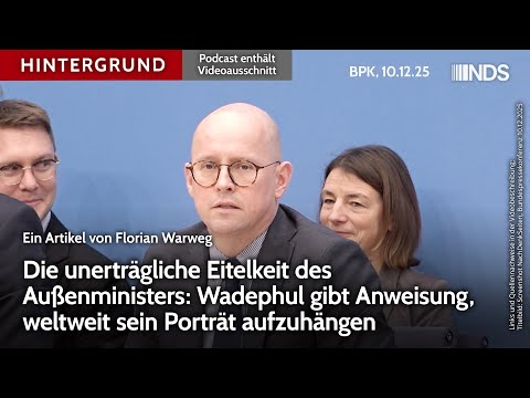 Die Eitelkeit des Außenministers: Wadephul gibt Anweisung, weltweit sein Porträt aufzuhängen BPK HG Die Eitelkeit des Außenministers: Wadephul gibt Anweisung, weltweit sein Porträt aufzuhängen BPK HG