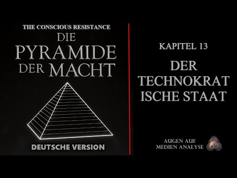 Die Pyramide der Macht – Kapitel 13 – Der technokratische Staat (The Conscious Resistance – Deutsch) Die Pyramide der Macht – Kapitel 13 – Der technokratische Staat (The Conscious Resistance – Deutsch)