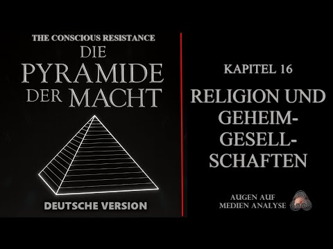 Die Pyramide der Macht – Kapitel 16 – Religion und Geheimgesellschaften (The Conscious Resistance) Die Pyramide der Macht – Kapitel 16 – Religion und Geheimgesellschaften (The Conscious Resistance)