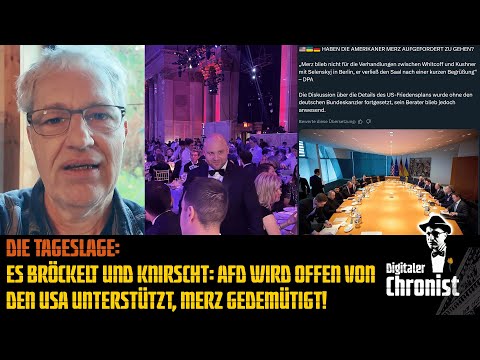 Die Tageslage: Es bröckelt und knirscht: AfD wird offen von den USA unterstützt, Merz gedemütigt! Die Tageslage: Es bröckelt und knirscht: AfD wird offen von den USA unterstützt, Merz gedemütigt!