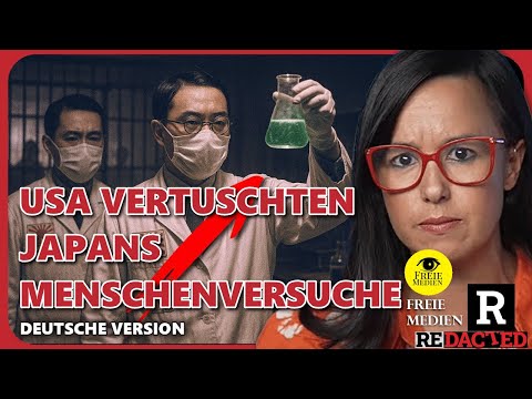 Die USA vertuschten Japans Labore für Menschenversuche – und nutzten deren Daten (Redacted -Deutsch) Die USA vertuschten Japans Labore für Menschenversuche – und nutzten deren Daten (Redacted -Deutsch)