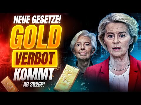 ES BEGINNT: GOLD VERBOT AB 2026?! (EU Staat greift durch!)
