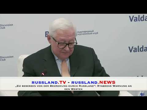 „EU besessen von der Bedrohung durch Russland“: Ryabkovs Warnung an den Westen „EU besessen von der Bedrohung durch Russland“: Ryabkovs Warnung an den Westen