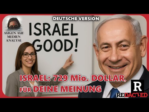 🇮🇱 Zum Teufel! Israel gab es gerade zu! Israel will Deine Meinung kaufen. (Redacted News – Deutsch) 🇮🇱 Zum Teufel! Israel gab es gerade zu! Israel will Deine Meinung kaufen. (Redacted News – Deutsch)