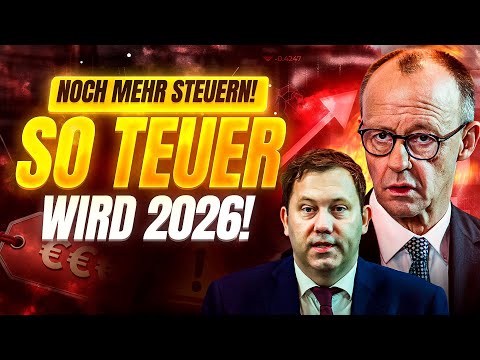 💥 STEUERN EXPLODIEREN: SO TEUER WIRD 2026!