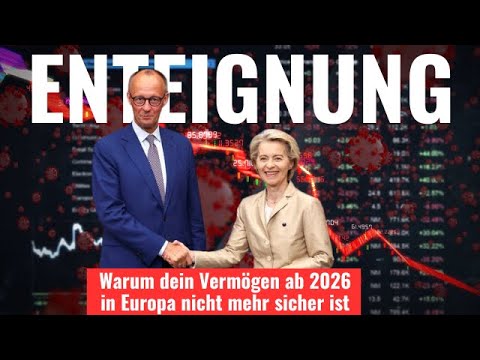 🚨 Enteignung! Warum dein Vermögen ab 2026 in 🇪🇺 Europa nicht mehr sicher ist