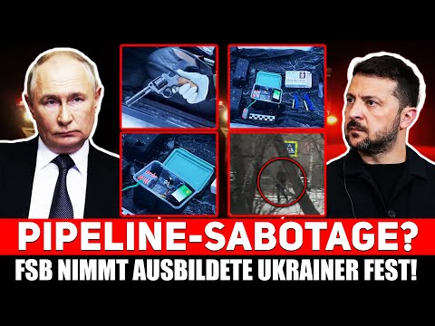 FSB stoppt PIPELINE-TERROR — UKRAINISCHES SABOTAGEKOMMANDO vor KAMERA neutralisiert