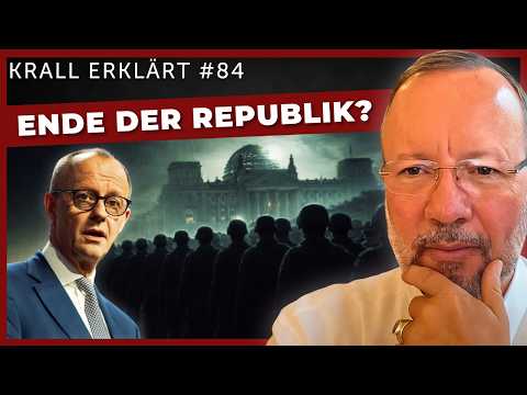 Gefährdet Merz den deutschen Staat? | #KrallErklärt