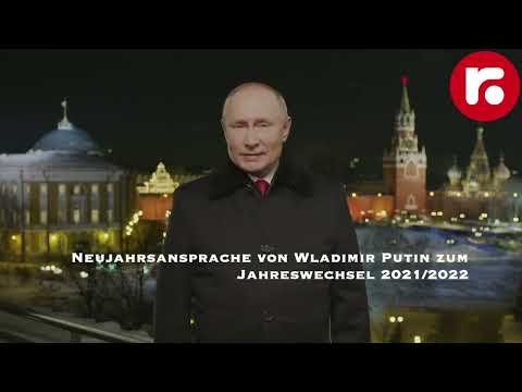 Historische Neujahrsansprache von Wladimir Putin zum Jahreswechsel 2021/2022 Historische Neujahrsansprache von Wladimir Putin zum Jahreswechsel 2021/2022
