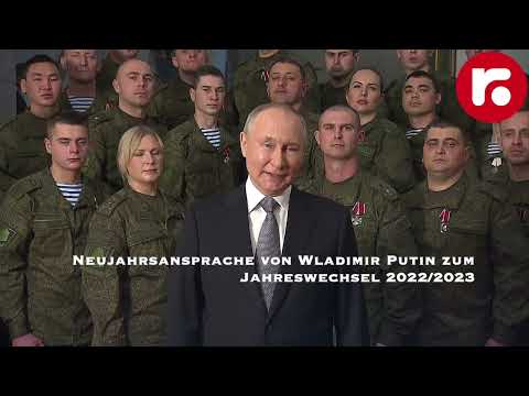 Historische Neujahrsansprache von Wladimir Putin zum Jahreswechsel 2022/2023 Historische Neujahrsansprache von Wladimir Putin zum Jahreswechsel 2022/2023
