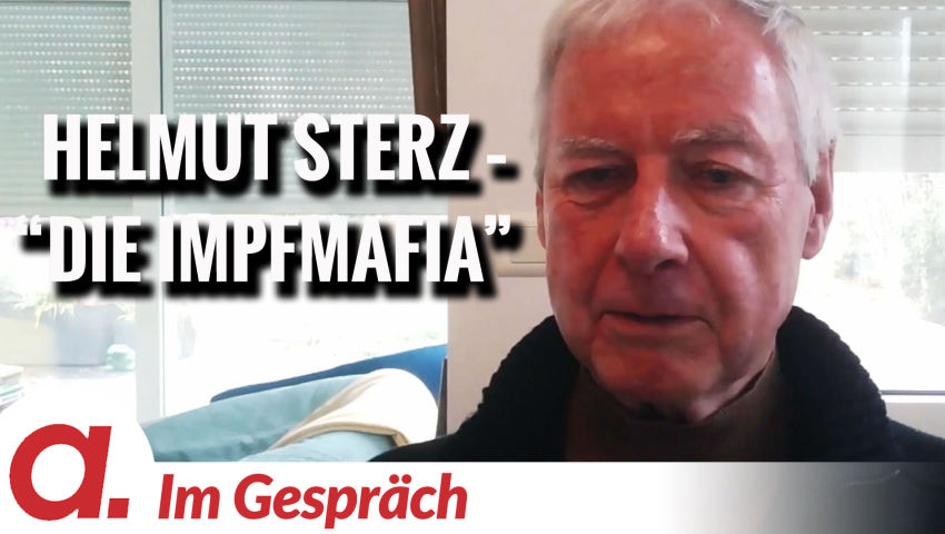 Im Gespräch: Helmut Sterz | „Die Impf-Mafia“ Im Gespräch: Helmut Sterz | „Die Impf-Mafia“