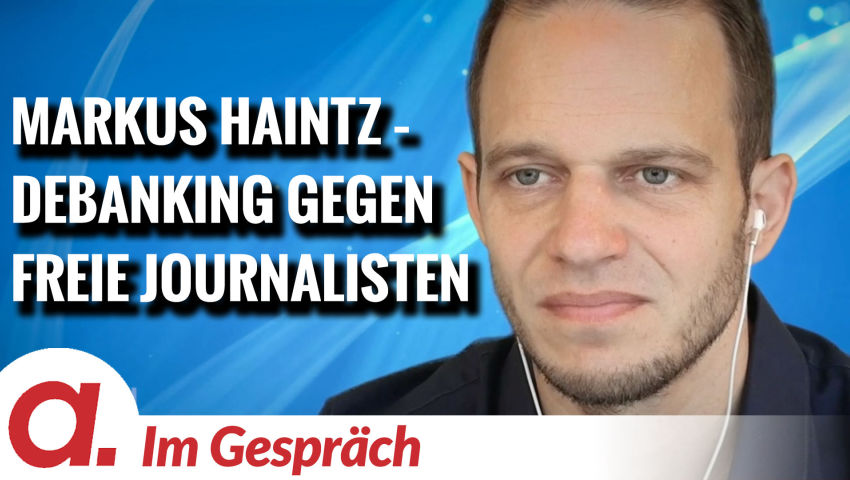 Im Gespräch: Markus Haintz | Debanking gegen unabhängigen Journalismus