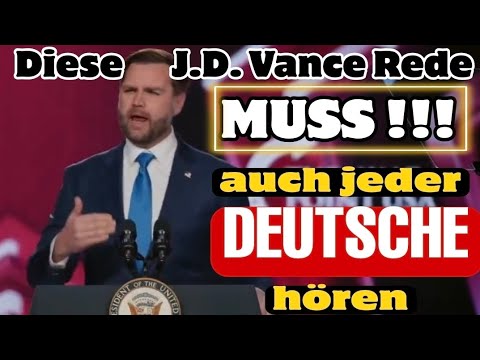 JEDE(R) Deutsche MUSS diese J.D. Vance Rede hören! JEDE(R) Deutsche MUSS diese J.D. Vance Rede hören!