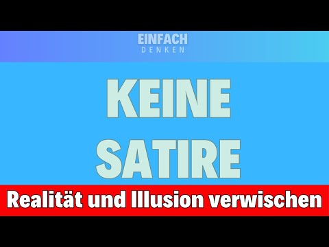 Keine Satire – Von Illusion zur Kontrolle Keine Satire – Von Illusion zur Kontrolle