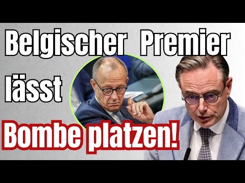 KNALL! Belgischer Premier spricht aus, was Merz nicht wagt! KNALL! Belgischer Premier spricht aus, was Merz nicht wagt!
