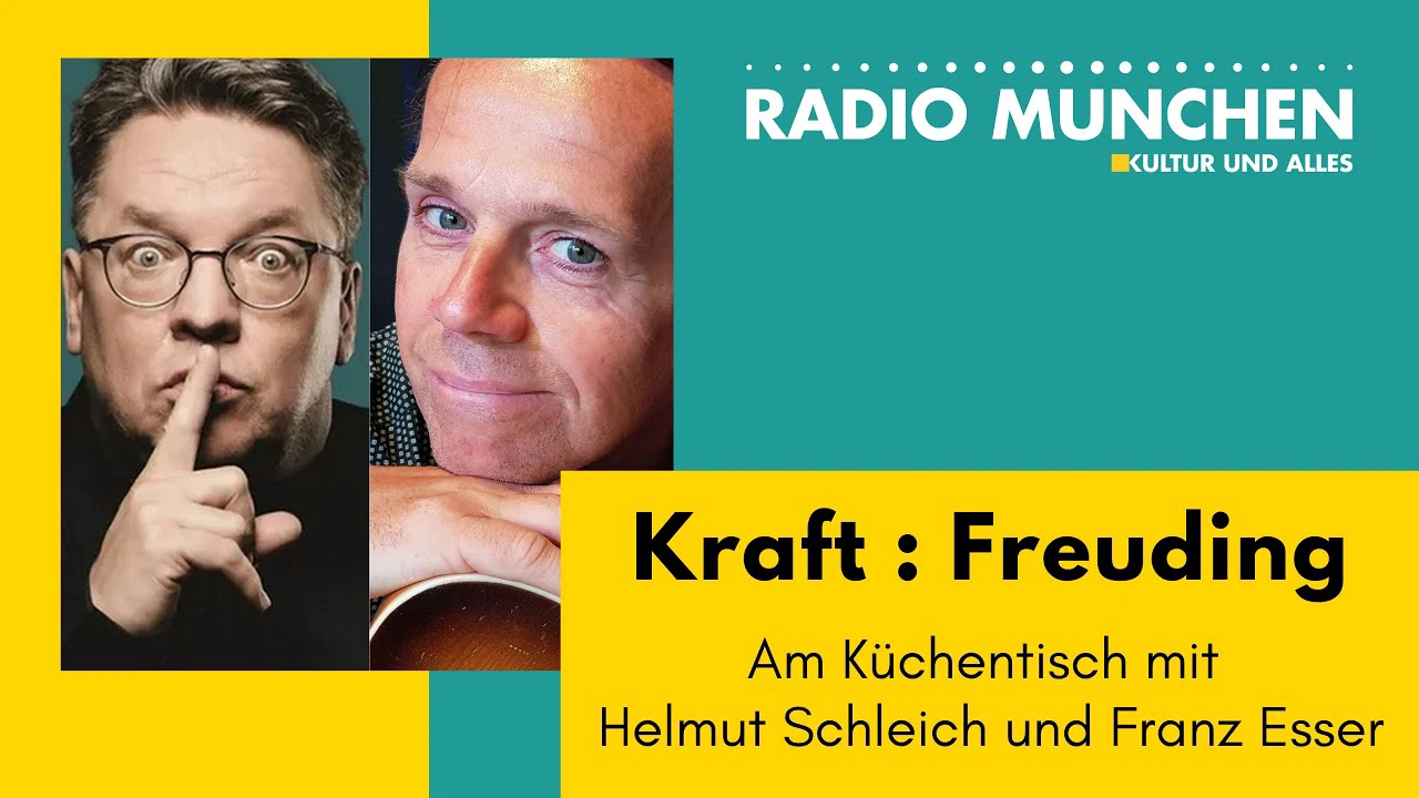 Kraft _ Freuding – Am Küchentisch mit Franz Esser und Helmut Schleich Kraft _ Freuding – Am Küchentisch mit Franz Esser und Helmut Schleich